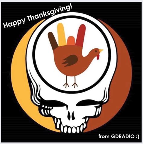 Happy Thanksgiving Yall Rgratefuldead