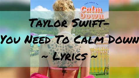 Taylor Swift ~ You Need To Calm Down ~ Lyrics Youtube