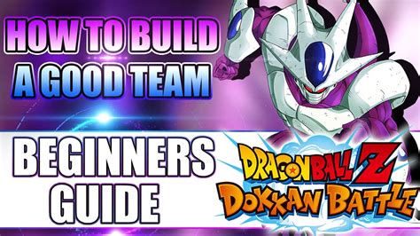 How To Build A Team In Dokkan Battle 2021 Edition Dokkan Battle