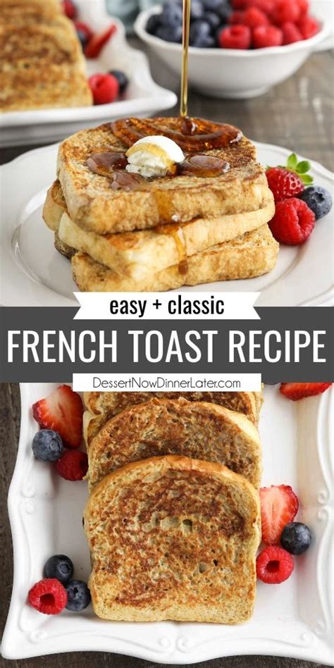 Classic French Toast Recipe Dessert Now Dinner Later In 2021 Easy
