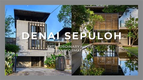 Malaysias Extraordinary House Transformation｜denai Sepuloh