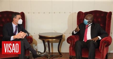 Visão Presidente Angolano Garante Esforços Para Liquidar Dívida Certificada Com Espanha