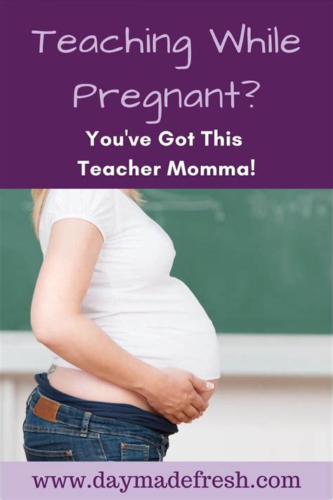 Teaching While Pregnant Youve Got This Teacher Momma Day Made Fresh