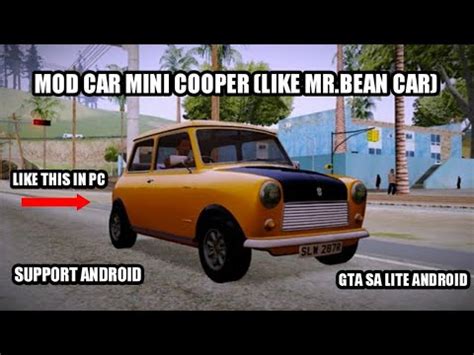 Move com.rockstargames.gtasa to android→data in your internal memory. Mod Car Mini Cooper (Like Mr.Bean Car) || Support Android || Gta Sa Lite Android - YouTube