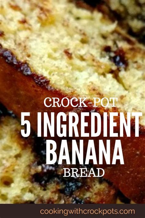 Crock Pot 5 Ingredient Banana Bread Cooking With Crock Pots