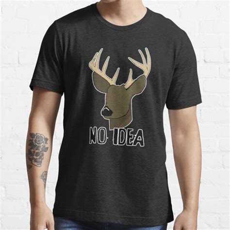 No Eye Deer T Shirt For Sale By Stonestreet Redbubble No Idea T