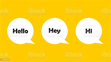 Hello Hey Hi Set Of Speech Bubbles With A Greeting On A Yellow