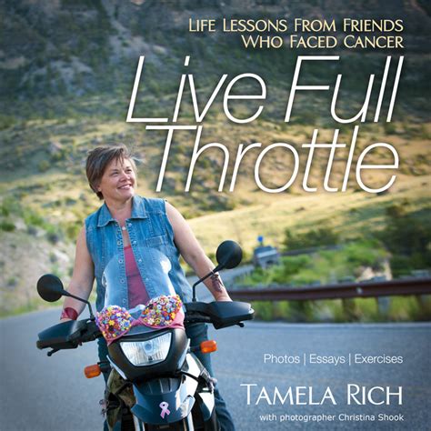 Live Full Throttle The Award Winning Book Tamela Rich