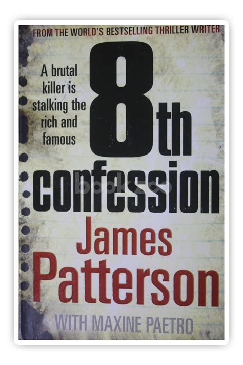 Buy 8th Confession A Brutal Killer Is Stalking The Rich And Famous By James Patterson At Online