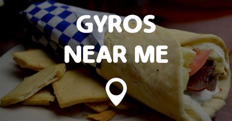 Order and securely pay online and your food is on the way! GYROS NEAR ME - Points Near Me