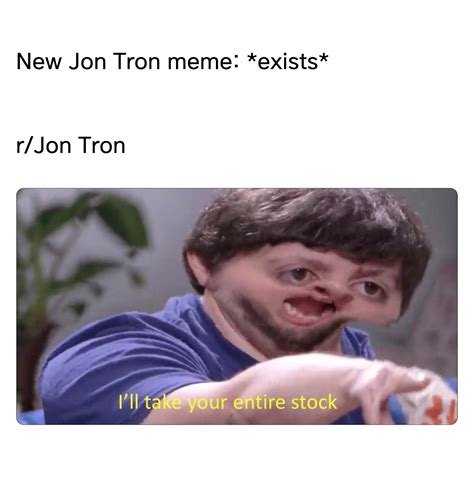 Jon Tron Memes Rjontron