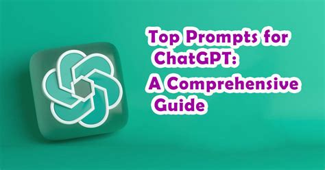 Chatgpt Prompts Top Tips And Examples To Guide You