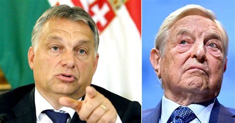 Hungary Pm Orban Explodes On Mafia Boss George Soros For Plotting To
