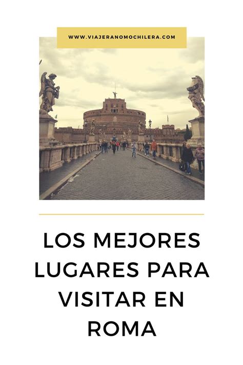 20 Lugares Que Visitar En Roma Imperdibles Que Ver Y Que Hacer En Roma