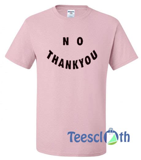 No Thank You T Shirt For Men Women And Youth No Thank You T Shirt