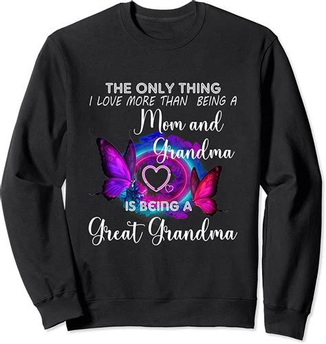 The Only Thing I Love More Than Being A Mom Great Grandma Cl Buy T Shirt Designs