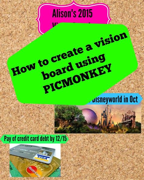 How To Use Picmonkey And Create A Vision Board Creating A Vision