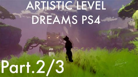 Dreams Ps4 Best The Keep Gameplay Part2 Dreamsps4 Madeindreams
