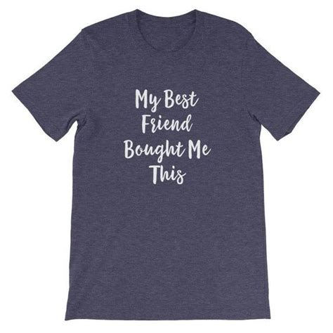 Friend Bought This Best Friend Apparel Friendship Tee Shirt Real