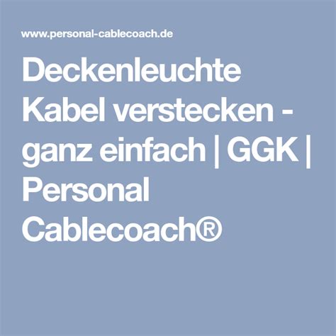 So schön macht sich die multileiste an der decke!. Deckenleuchte Kabel verstecken - ganz einfach | GGK ...