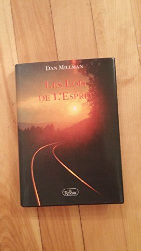Dan Millman Votre Chemin De Vie Pdf - Télécharger Les lois de l'esprit {pdf} de Dan Millman - sonnhardfoxi