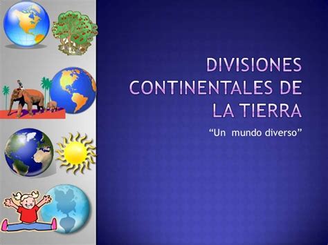 Divisiones Continentales De La Tierra
