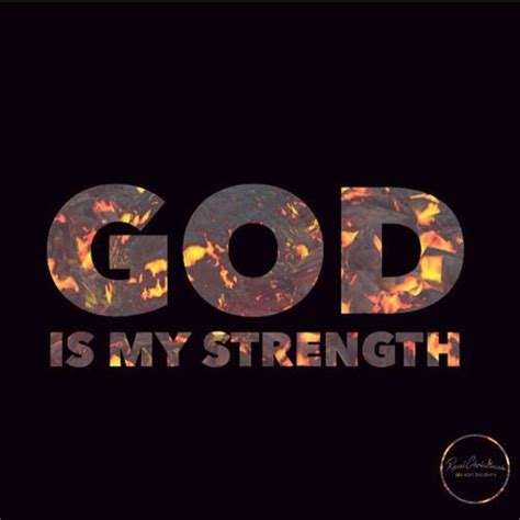 God Is My Strength Life Quotes Quotes Quote Tumblr Life Quotes And
