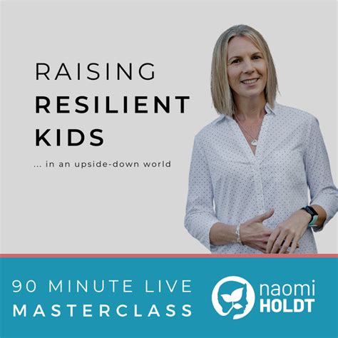 Raising Resilient Kids Live 90min Masterclass Naomi Holdt