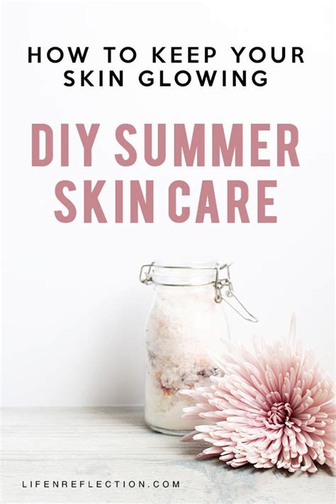 Diy Summer Skin Care Checklist For Beautiful Glowing Skin Summer Skin
