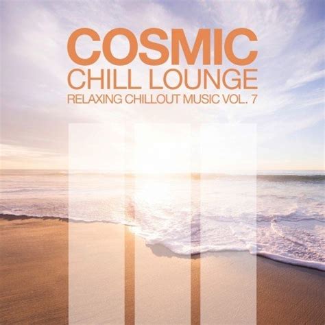 cosmic chill lounge vol 7 2017 flac hd music music lovers paradise fresh albums flac dsd