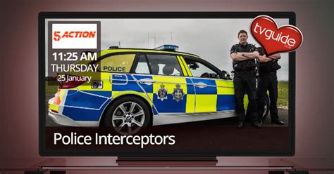 Police Interceptors 5action Tv Guide