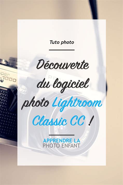 Dans Cette Vidéo Je Vous Présente Le Logiciel Photo Lightroom Classic