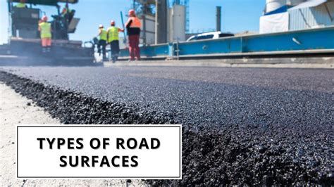Types Of Road Surfaces Must Know Different Types Of Pavements