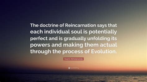 Swami Abhedananda Quote The Doctrine Of Reincarnation Says That Each