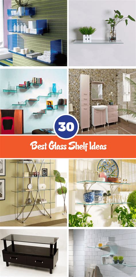No remodel is complete until the finishing touches have been added — in. 30 Best Glass Shelf Ideas Bring Sophistication To Your ...
