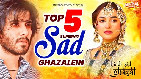 Ghazal Audio Jukebox Top 5 Superhit Sad Ghazalein Popular Hindi Sad