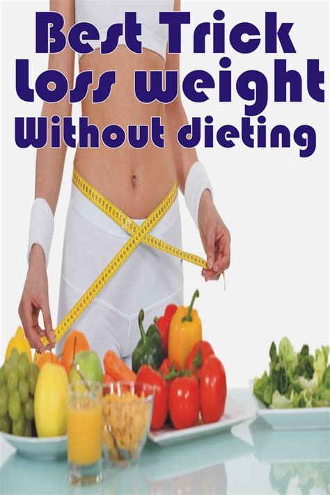 How To Lose Weight Without Dieting Weightloss