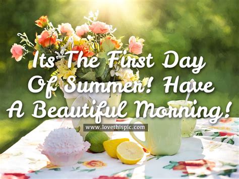 The beginning of the summer half of the year in the early germanic calendars. It's The First Day Of Summer! Have A Beautiful Morning ...