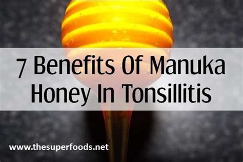 7 Benefits Of Manuka Honey In Tonsillitis