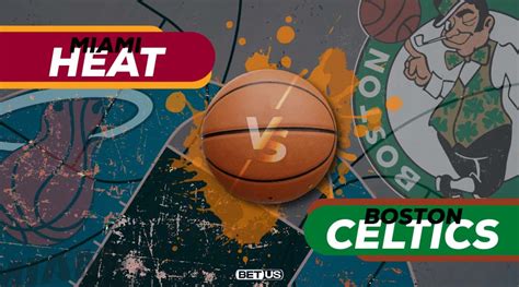 Heat vs Celtics Game Preview, Odds, Picks & Predictions