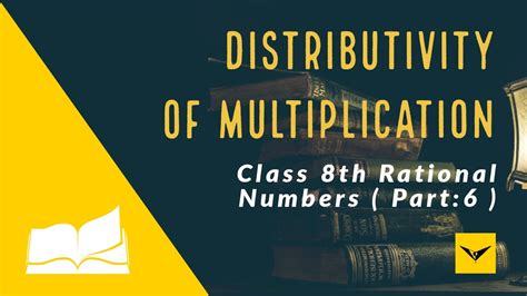 Check spelling or type a new query. Class 8th | Rational Numbers | Distributive property of ...