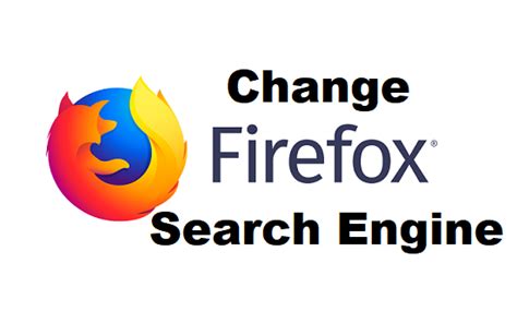 How To Change Firefox Search Engine