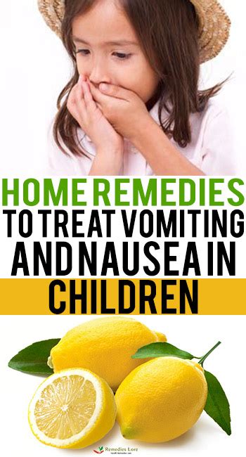 Home Remedies To Treat Vomiting And Nausea In Children Remedies Lore