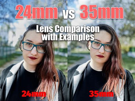 24mm Vs 35mm Lens Comparison With Examples