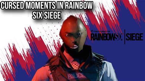 Cursed Moments In Rainbow Six Siege Youtube