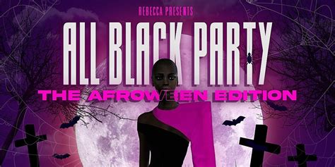 Afroween Edition All Black Party Auckland Sat 22nd Oct 2022 900 Pm