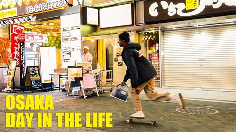 Skaters Day In The Life In Osaka Japan Youtube