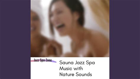 Nature Sounds Music For Healing And Wellness Spa Jazz Music Youtube