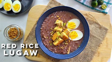 Red Rice Lugaw Recipe How To Cook Red Rice Porridge Youtube