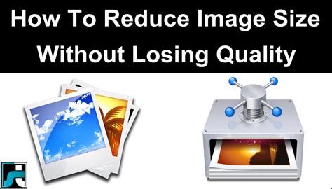 How To Reduce Image File Size Without Losing Image Quality 3 Ways